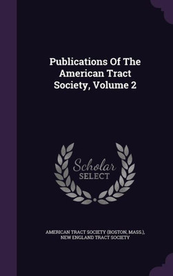 Publications Of The American Tract Society, Volume 2