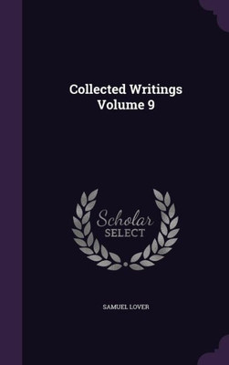 Collected Writings Volume 9