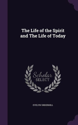 The Life of the Spirit and The Life of Today