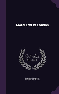 Moral Evil In London