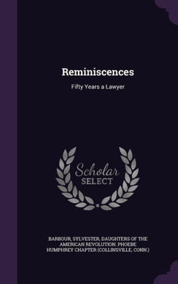 Reminiscences: Fifty Years a Lawyer