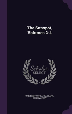 The Sunspot, Volumes 2-4