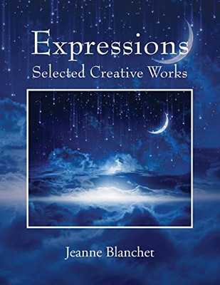 Expressions: Selected Creative Works