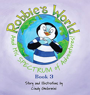Robbie's World and His SPECTRUM of Adventures! Book 3 - Hardcover