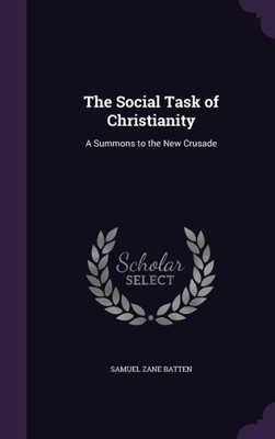 The Social Task of Christianity: A Summons to the New Crusade