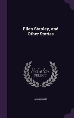 Ellen Stanley, and Other Stories