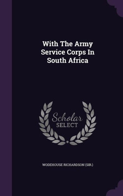 With The Army Service Corps In South Africa