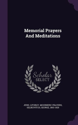 Memorial Prayers And Meditations