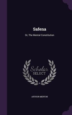 Safena: Or, The Mental Constitution