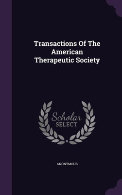 Transactions Of The American Therapeutic Society