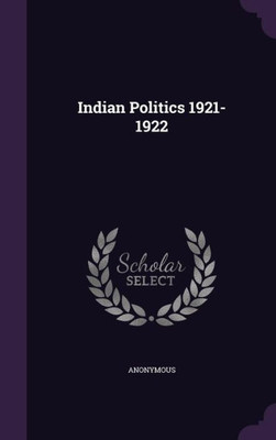 Indian Politics 1921-1922