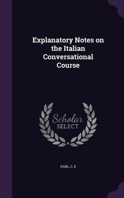 Explanatory Notes on the Italian Conversational Course