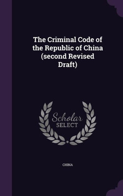 The Criminal Code of the Republic of China (second Revised Draft)