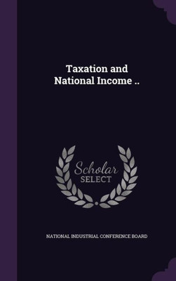 Taxation and National Income ..