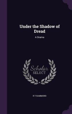 Under the Shadow of Dread: A Drama