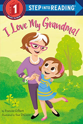 I Love My Grandma! (Step into Reading)