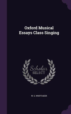 Oxford Musical Essays Class Singing