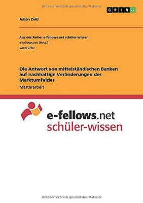 Die Antwort von mittelständischen Banken auf nachhaltige Veränderungen des Marktumfeldes (German Edition)
