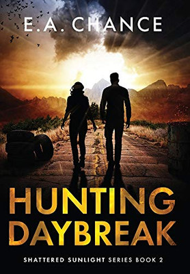 Hunting Daybreak (Shattered Sunlight) - Hardcover