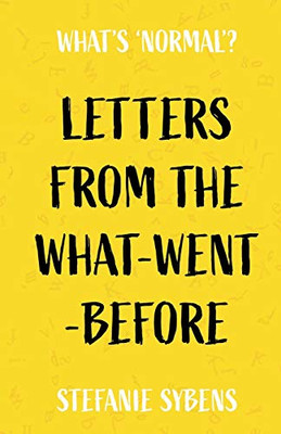 Letters from the What-Went-Before