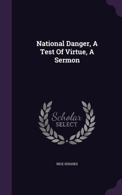 National Danger, A Test Of Virtue, A Sermon