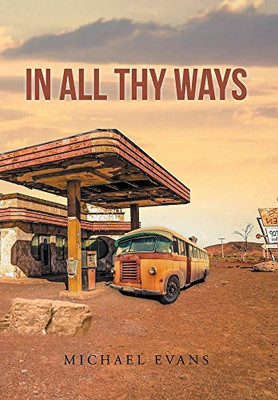 In All Thy Ways - Hardcover