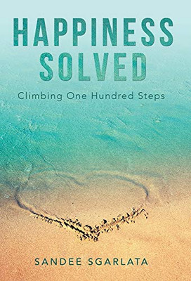 Happiness Solved: Climbing One Hundred Steps - Hardcover