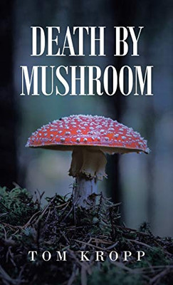 Death by Mushroom - Hardcover