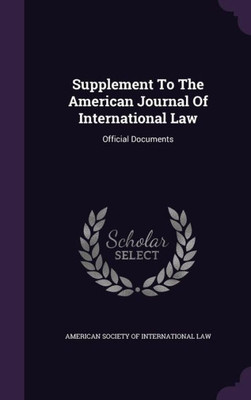 Supplement To The American Journal Of International Law: Official Documents
