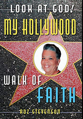Look at God! My Hollywood Walk of Faith - Hardcover