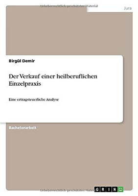 Der Verkauf einer heilberuflichen Einzelpraxis: Eine ertragsteuerliche Analyse (German Edition)