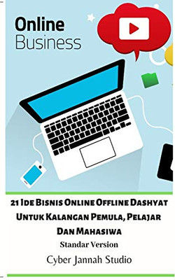 21 Ide Bisnis Online Offline Dashyat Untuk Kalangan Pemula, Pelajar Dan Mahasiwa Standar Version