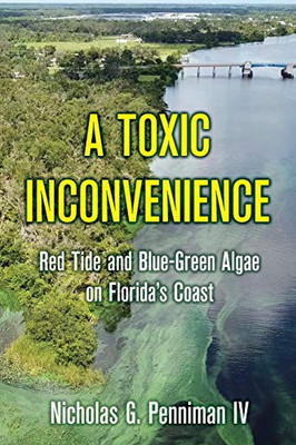 A Toxic Inconvenience: Red Tide and Blue-Green Algae on Florida's Coast