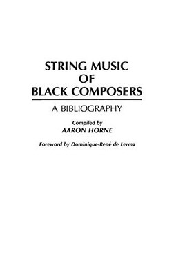 String Music of Black Composers: A Bibliography (Music Reference Collection)