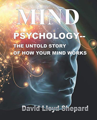 MIND: PSYCHOLOGY--The Untold Story...