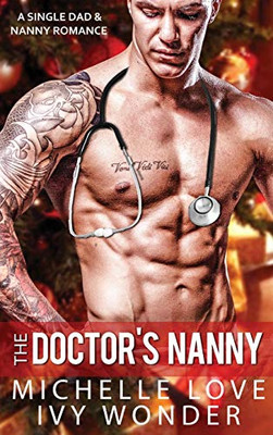 The Doctor's Nanny: A Single Dad & Nanny Romance (Saved by the Doctor)