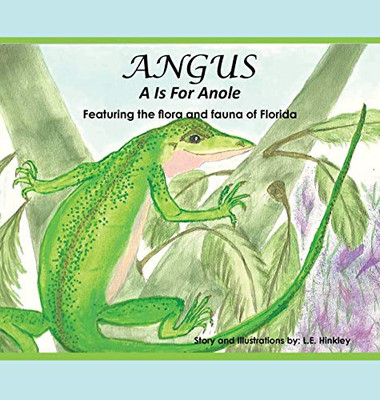 Angus: A Is for Anole - Hardcover