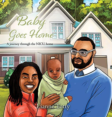 Baby Goes Home: A journey through the NICU, home - Hardcover