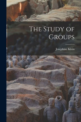 The Study of Groups