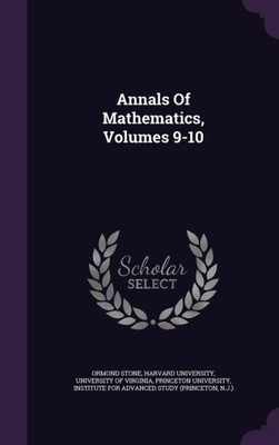 Annals Of Mathematics, Volumes 9-10