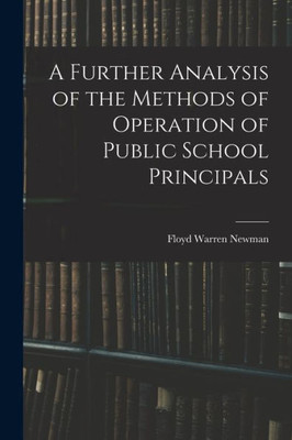 A Further Analysis of the Methods of Operation of Public School Principals