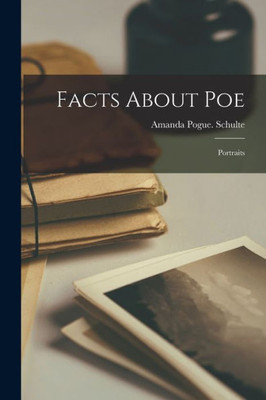 Facts About Poe: Portraits