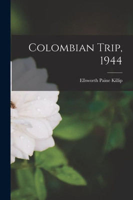 Colombian Trip, 1944