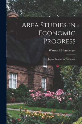 Area Studies in Economic Progress: Japan: Lessons in Enterprise