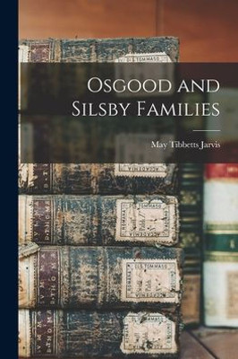 Osgood and Silsby Families