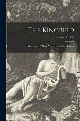 The Kingbird; v.16: no.3 (1966)