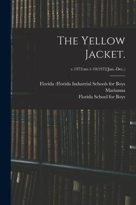 The Yellow Jacket.; v.1972: no.1-10(1972: Jan.-Dec.)