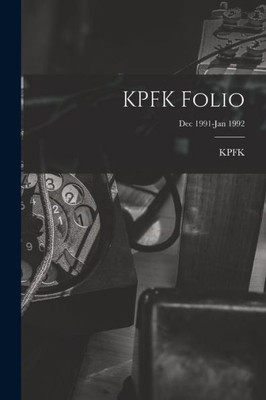 KPFK Folio; Dec 1991-Jan 1992