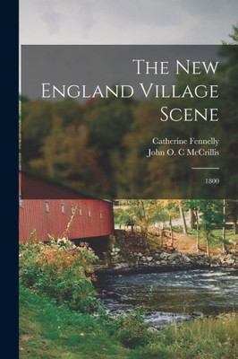 The New England Village Scene: 1800