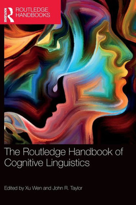 The Routledge Handbook of Cognitive Linguistics (Routledge Handbooks in Linguistics)